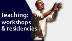 Teaching, Workshops, & Residencies Teaching, Workshops, & Residencies